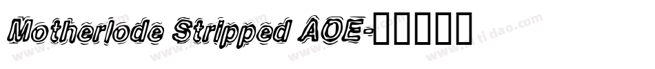 Motherlode Stripped AOE字体转换